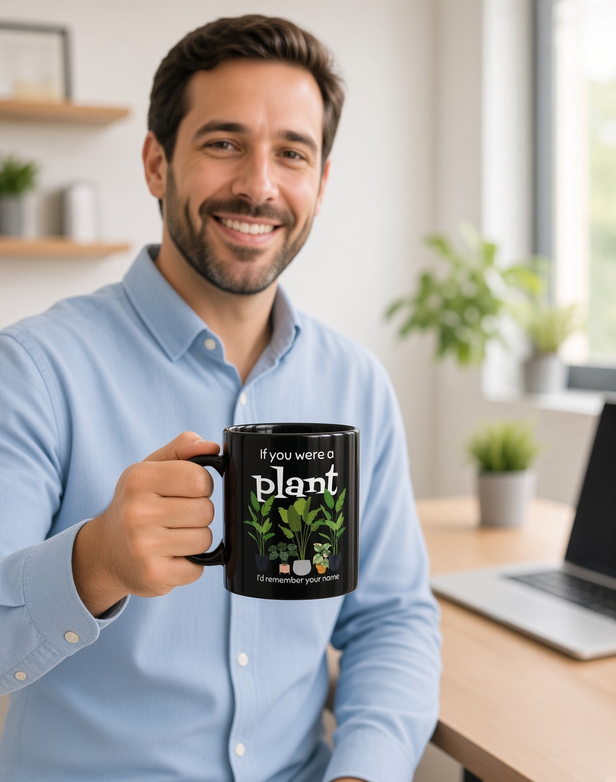 If You Were a Plant, I’d Remember Your Name – Funny Plant Lover Mug